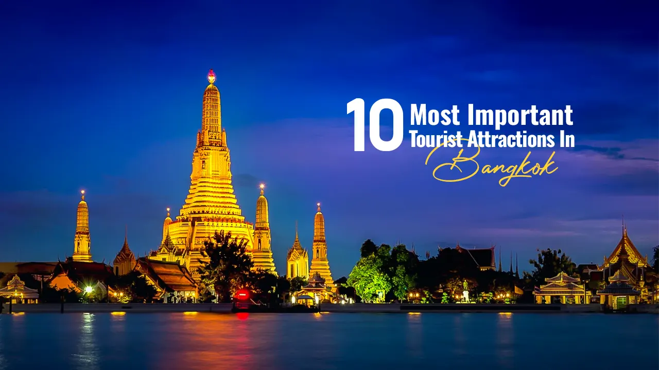The top 10 tourist attractions in Bangkok, Thailand.