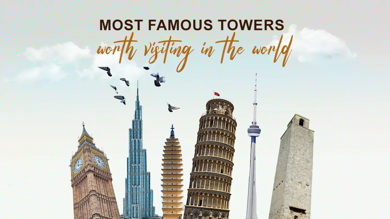 Explore the most famous and important towers worldwide with their distinctive architectural designs that deserve a visit to discover their rich history.